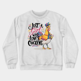 Whimsical Chicken Lover - Just A Girl Who Loves Chickens Crewneck Sweatshirt